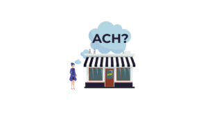 should your business use ACH to make and accept payments